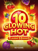 Glowing Hot 10:Classic$$erieS