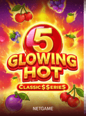 Glowing Hot 5:Classic$$erieS