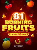 Burning Fruits 81:Classic$$erieS